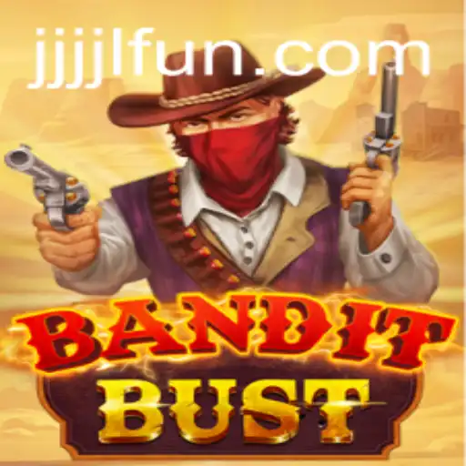 Discover BanditBust: A Thrilling Adventure with JJJJL FUN