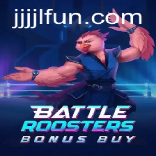 Discover the Excitement of BattleRoostersBonusBuy with JJJJL FUN